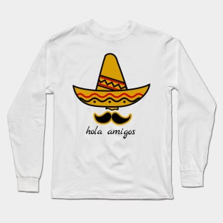 Hola amigos Long Sleeve T-Shirt